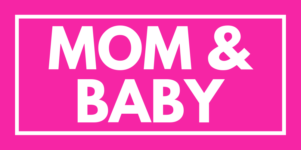 Mom & Baby